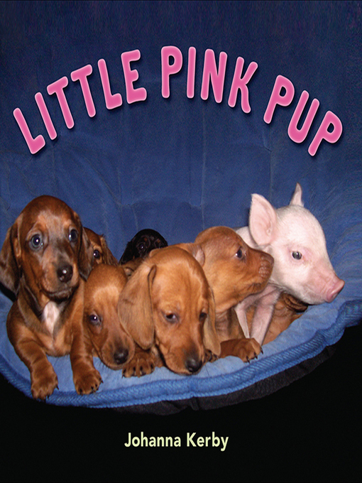 Title details for Little Pink Pup by Johanna Kerby - Wait list